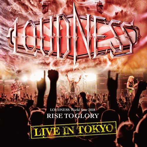 Loudness : Loudness World Tour 2018 Rise to Glory Live in Tokyo